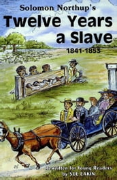 Solomon Northup s Twelve Years a Slave, 18411853
