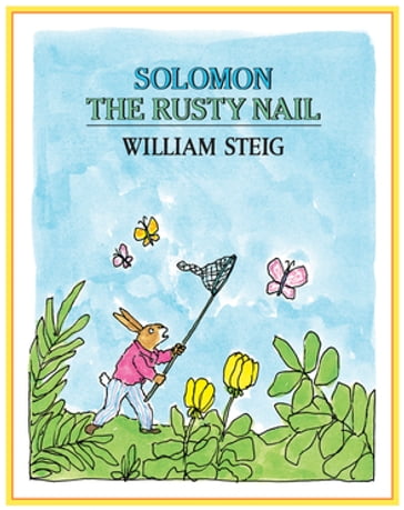 Solomon the Rusty Nail - William Steig