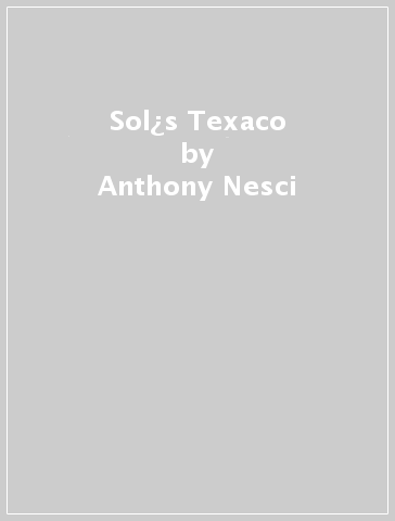 Sol¿s Texaco - Anthony Nesci