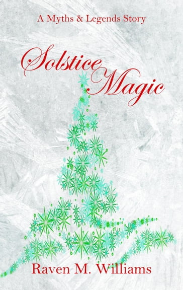 Solstice Magic - Raven M. Williams