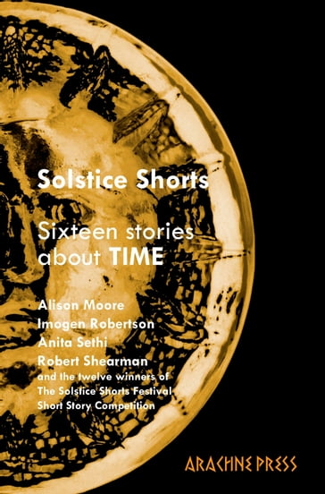 Solstice Shorts - David Mathews - Dizz Tate - Tannith Perry - Andrew Gepp - Cindy George - David Turnbull - Emma Timpany - Sarah Evans - William Davidson - Pippa Gladhill - Helen Morris - Jayne Pickering