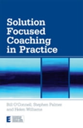 Solution Focused Coaching in Practice