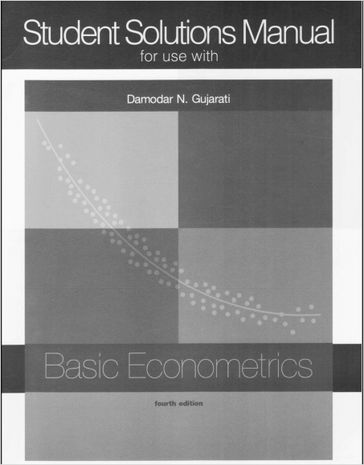 Solution Manual Basic Econometrics 4th Edition - Manosh Manosh