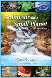 Solutions for a Small Planet, volume 1