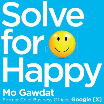 Solve For Happy - Mo Gawdat