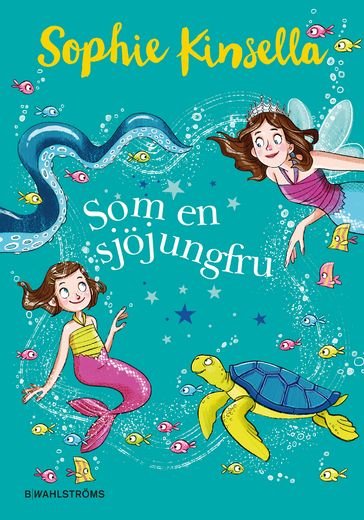 Som en sjöjungfru - Rebecka Neumann - Sophie Kinsella