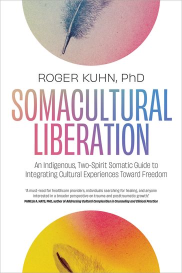 Somacultural Liberation - Roger Kuhn PhD