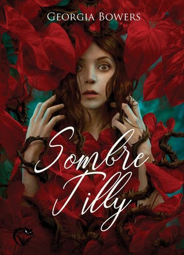 Sombre Tilly - Georgia Bowers