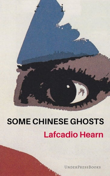 Some Chinese Ghosts - Lafcadio Hearn