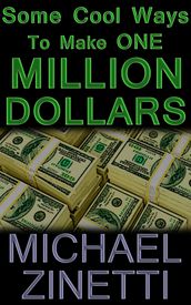 Some Cool Ways To Make One Million Dollars