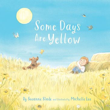 Some Days Are Yellow - Suzanne Slade