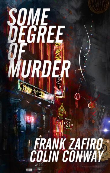 Some Degree of Murder - Frank Zafiro - Colin Conway