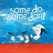 Some Do, Some Don t