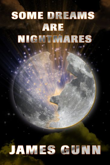 Some Dreams Are Nightmares - James Gunn