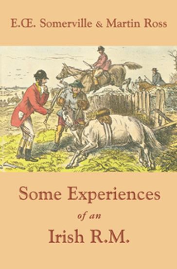 Some Experiences of an Irish R.M. - E. O. Somerville - Ross Martin