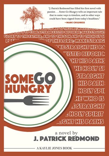 Some Go Hungry - J. Patrick Redmond