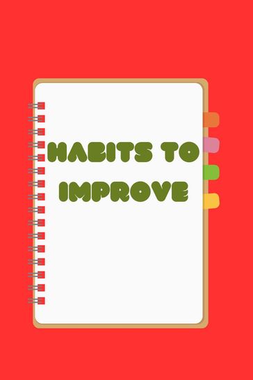 Some Habits to Improve Your Days - Le Phantom