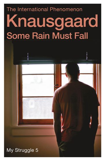 Some Rain Must Fall - Karl Ove Knausgaard