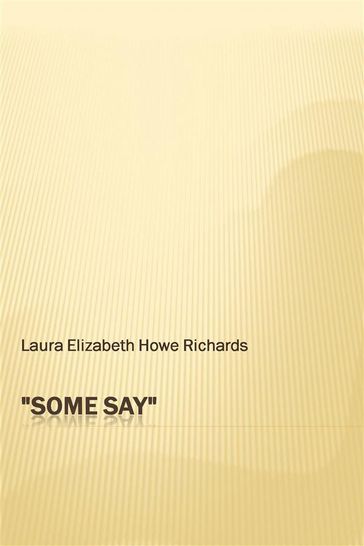 ''Some Say'' - Laura E. Richards