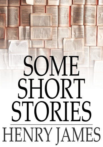 Some Short Stories - James Henry