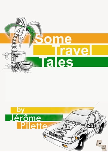 Some Travel Tales - Jerome Pilette