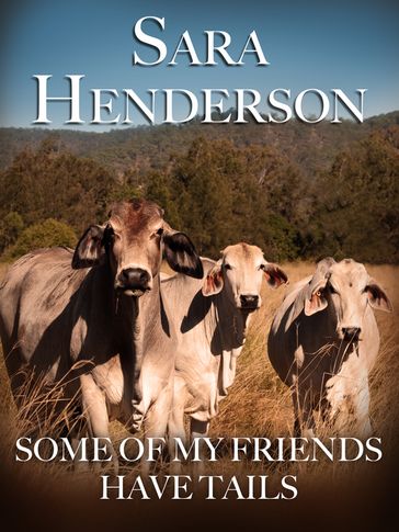 Some of My Friends Have Tails - Sara Henderson - Sarah Henderson