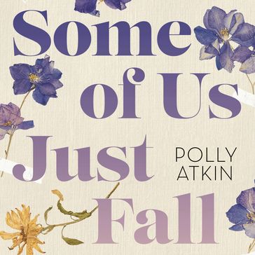 Some of Us Just Fall - Polly Atkin