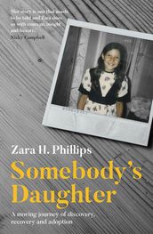 Somebody s Daughter - a moving journey of discovery, recovery and adoption