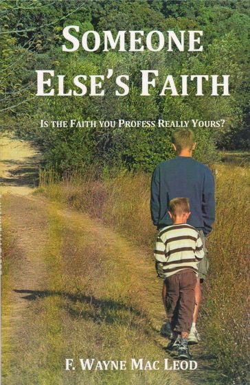 Someone Else's Faith - F. Wayne Mac Leod