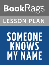 Someone Knows My Name Lesson Plans