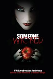 Someone Wicked: A Written Remains Anthology