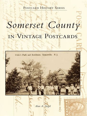 Somerset County in Vintage Postcards - Alan A. Siegal