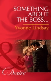 Something About The Boss (Mills & Boon Desire) (Texas Cattleman