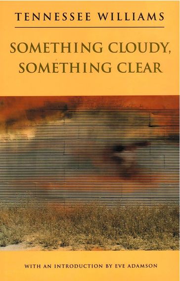 Something Cloudy, Something Clear - Tennessee Williams