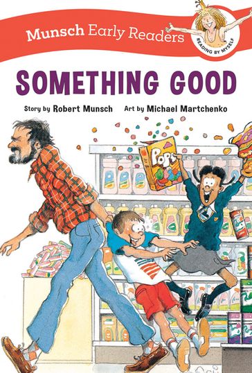 Something Good Early Reader - Robert Munsch