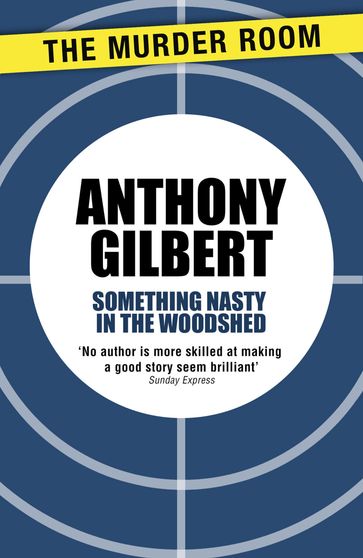 Something Nasty in the Woodshed - Anthony Gilbert
