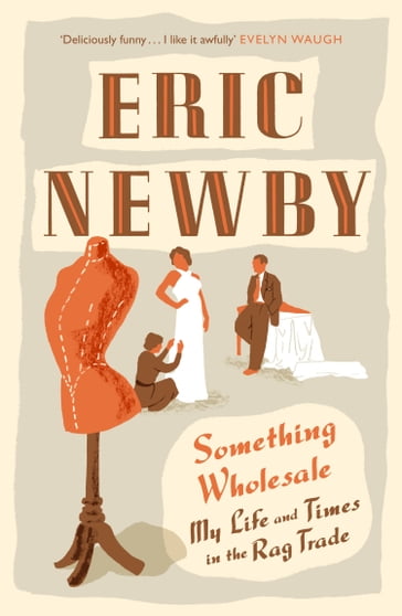 Something Wholesale - Eric Newby