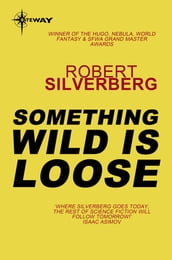 Something Wild is Loose