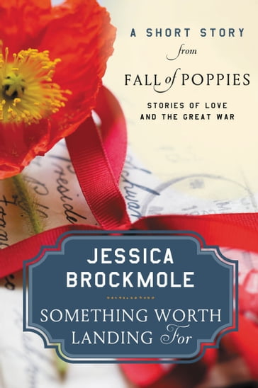 Something Worth Landing For - Jessica Brockmole