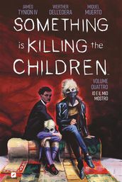 Something is killing the children. Io e il mio mostro (Vol. 4)