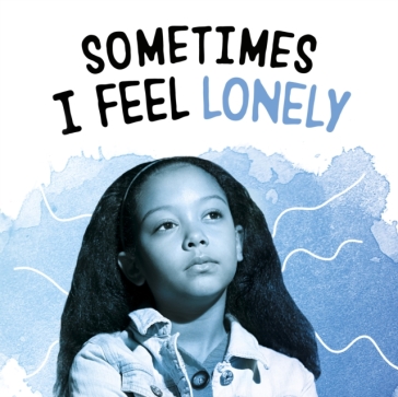Sometimes I Feel Lonely - Lakita Wilson