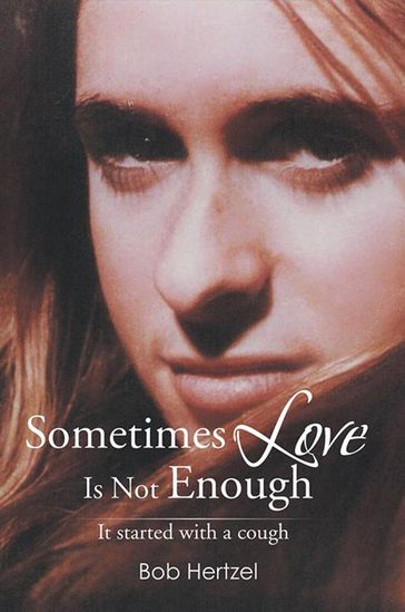 Sometimes Love Is Not Enough - Bob Hertzel