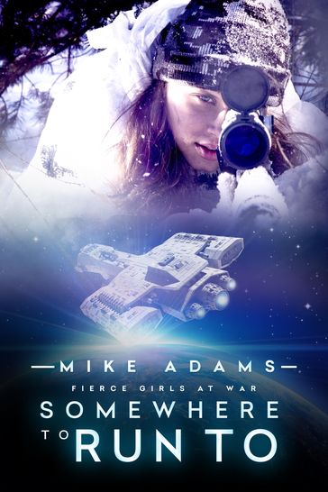 Somewhere To Run To - Mike Adams