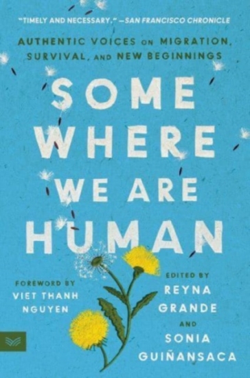 Somewhere We Are Human - Reyna Grande - Sonia Guinansaca