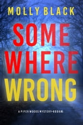 Somewhere Wrong (A Piper Woods FBI Suspense ThrillerBook Five)