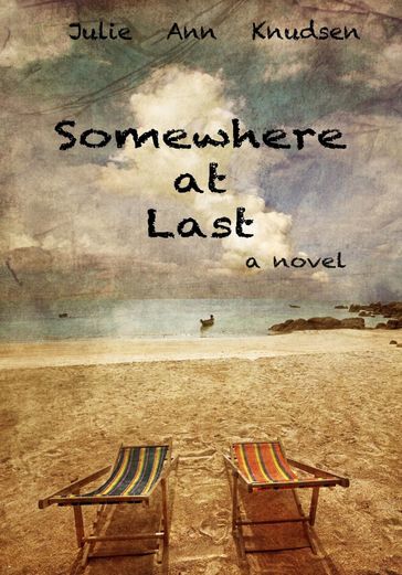 Somewhere at Last (Willow's Journey #2) - Julie Ann Knudsen