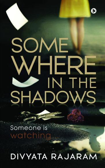 Somewhere in the Shadows - Divyata Rajaram