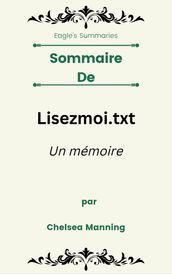 Sommaire De Lisezmoi.txt Un mémoire par Chelsea Manning