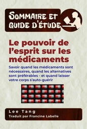 Sommaire Et Guide D étude - Le Pouvoir De L esprit Sur Les Médicaments