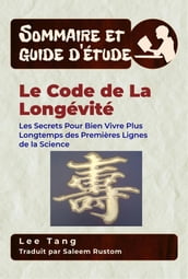 Sommaire Et Guide D Étude Le Code De La Longévité